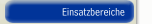 Einsatzbereiche