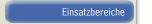 Einsatzbereiche